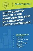 Study Guide to Tender Is the Night and This Side of Paradise by F. Scott Fitzgerald - 