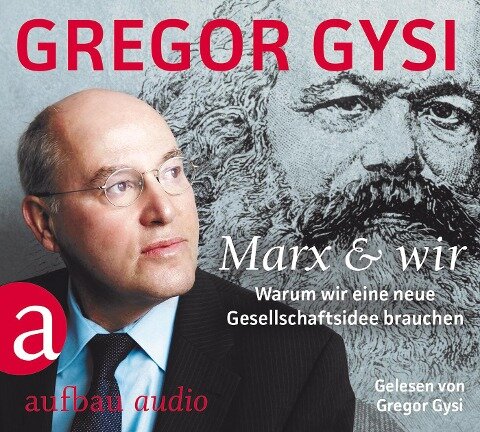 Marx und wir - Gregor Gysi