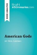 American Gods by Neil Gaiman (Book Analysis) - Bright Summaries