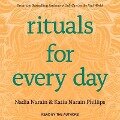 Rituals for Every Day Lib/E - Katia Narain Phillips, Nadia Narain