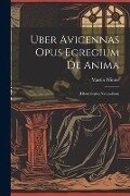 Uber Avicennas Opus Egregium De Anima: (liber Sextus Naturalium) - Martin Winter