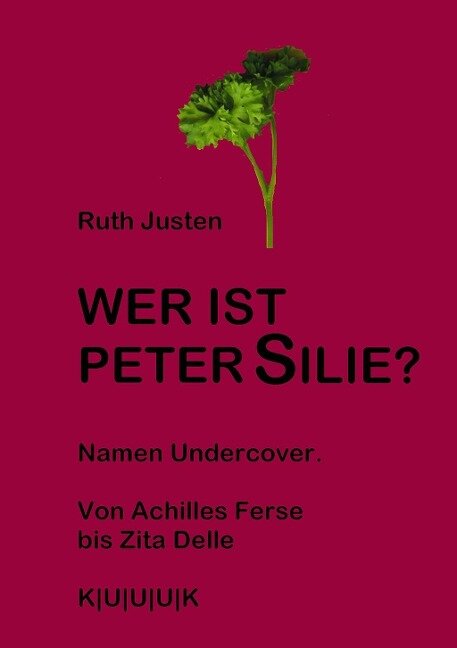Wer ist Peter Silie? - Ruth Justen