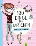 100 Dinge für Mädchen - Karla S. Sommer, Elina Roth, Philip Kiefer, Florentine Specht
