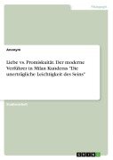 Liebe vs. Promiskuität. Der moderne Verführer in Milan Kunderas "Die unerträgliche Leichtigkeit des Seins" - Anonymous