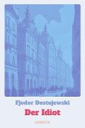 Der Idiot - Fjodor Dostojewski