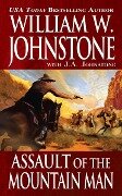 Assault of the Mountain Man - William W. Johnstone, J. A. Johnstone
