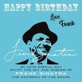 Happy Birthday-Love, Frank: On Your Special Day, Enjoy the Wit and Wisdom of Frank Sinatra, The Chairman of the Board - Frank Sinatra