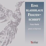 Eine blassblaue Frauenschrift - Franz Werfel