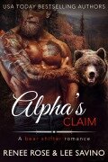 Cover-Bild zum Titel 'Alpha's Claim (Bad Boy Bears, #1)' von 'Renee Rose, Lee Savino'