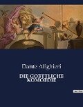 DIE GOETTLICHE KOMOEDIE - Dante Alighieri