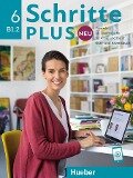 Schritte plus Neu 6. Kursbuch und Arbeitsbuch mit Audios online - Silke Hilpert, Valeska Hagner, Isabel Krämer-Kienle, Marion Kerner, Angela Pude