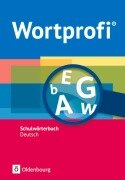 Cover-Bild zum Titel 'Wortprofi® - Schulwörterbuch Deutsch - Alle Bundesländer (außer Bayern) - Neubearbeitung' von 'Susanne Billes, Kirstin Diemer, Holger Freese, Herbert Horn, Amelie Ihering'