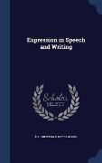 Expression in Speech and Writing - E. A. Greening B. Lamborn