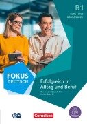 Fokus Deutsch B1. Erfolgreich in Alltag und Beruf - Kurs- und Übungsbuch passend zum Deutsch-Test für den Beruf - Joachim Schote, Gunther Weimann, Dieter Maenner, Petra Schappert