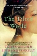 The Tilted World - Tom Franklin, Beth Ann Fennelly