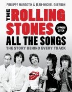 Cover-Bild zum Titel 'The Rolling Stones All the Songs Expanded Edition' von 'Philippe Margotin, Jean-Michel Guesdon'