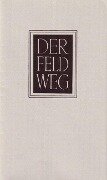 Der Feldweg - Martin Heidegger