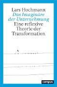 Cover-Bild zum Titel 'Das Imaginäre der Unternehmung' von 'Lars Hochmann'