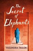 Cover-Bild zum Titel 'The Secret of Elephants' von 'Vasundra Tailor'