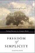 Freedom of Simplicity: Revised Edition - Richard J. Foster