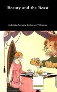 Cover-Bild zum Titel 'Beauty and the Beast' von 'Gabrielle-Suzanne Barbot De Villeneuve'