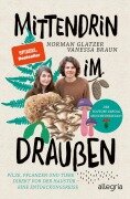 Cover-Bild zum Titel 'Mittendrin im Draußen' von 'Norman Glatzer, Vanessa Braun'