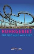 Cover-Bild zum Titel 'Ruhrgebiet für eine Handvoll Euro' von 'Ulrike Katrin Peters, Karsten-Thilo Raab'