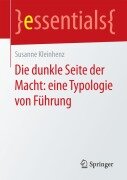 Cover-Bild zum Titel 'Die dunkle Seite der Macht: eine Typologie von Führung' von 'Susanne Kleinhenz'