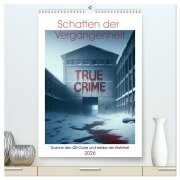 True Crime - Schatten der Vergangenheit (hochwertiger Premium Wandkalender 2026 DIN A2 hoch), Kunstdruck in Hochglanz - Marco Warstat