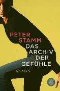 Das Archiv der Gefühle - Peter Stamm