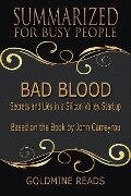 Bad Blood - Summarized for Busy People - Goldmine Reads