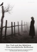 Cover-Bild zum Titel 'Der Tod und das Mädchen - Eine musikalische Reflexion' von 'Matthias Frey'