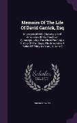 Memoirs Of The Life Of David Garrick, Esq - Thomas Davies