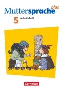 Cover-Bild zum Titel 'Muttersprache plus 5. Schuljahr - Zu Allg. Ausgabe und Sachsen - Arbeitsheft mit Lösungen' von 'Bärbel Döring, Antje Viohl, Cordula Hagedorn, Iris Marko'