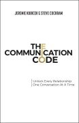 Cover-Bild zum Titel 'The Communication Code' von 'Jeremie Kubicek, Steve Cockram'