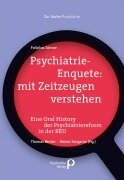 Cover-Bild zum Titel 'Psychiatrie-Enquete: mit Zeitzeugen verstehen' von 'Felicitas Söhner'