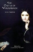The Castle of Wolfenbach (Jane Austen Northanger Abbey Horrid Novels) - Eliza Parsons