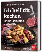 Cover-Bild zum Titel 'Ich helf dir kochen - Meine Lieblingsdesserts' von 'Hedwig Maria Stuber'