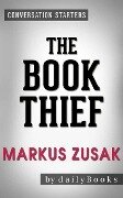 The Book Thief: A Novel by Markus Zusak | Conversation Starters - Dailybooks