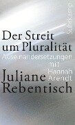 Der Streit um Pluralität - Juliane Rebentisch