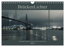 BrückenLichter (Wandkalender 2025 DIN A4 quer), CALVENDO Monatskalender - Jürgen Muß