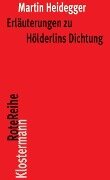 Erläuterungen zu Hölderlins Dichtung - Martin Heidegger
