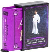 Cover-Bild zum Titel 'Star Wars: The Tiny Book of Legendary Women (Geeky Gifts for Women)' von 'Insight Editions'