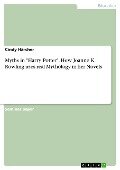 Cover-Bild zum Titel 'Myths in "Harry Potter". How Joanne K. Rowling uses real Mythology in her Novels' von 'Cindy Härcher'