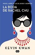 La Boda de Rachel Chu / China Rich Girlfriend - Kevin Kwan