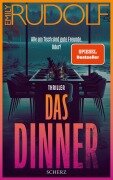 Cover-Bild zum Titel 'Das Dinner - Alle am Tisch sind gute Freunde. Oder?' von 'Emily Rudolf'