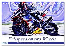 Fullspeed on two Wheels (Tischkalender 2026 DIN A5 quer), CALVENDO Monatskalender - Jean-Louis Glineur alias DeVerviers