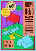 Tokyo Ueno Station - Yu Miri