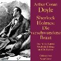 Sherlock Holmes: Die verschwundene Braut - Arthur Conan Doyle