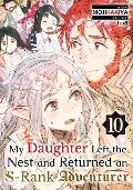 Cover-Bild zum Titel 'My Daughter Left the Nest and Returned an S-Rank Adventurer: Volume 10' von 'Mojikakiya'